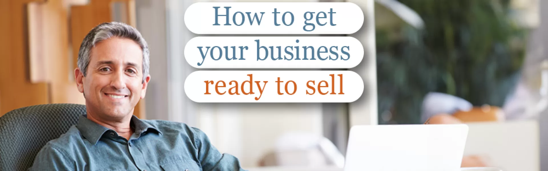 How to get your business ready to sell